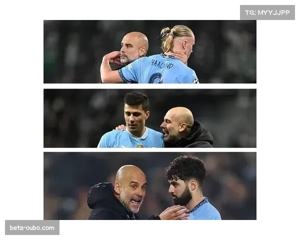 曼城欧冠赛场状态回升 瓜迪奥拉战术调整助力球队跻身直接晋级区